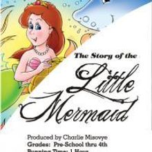 THE STORY OF THE LITTLE MERMAID Runs 11/30-12/14 At Theatre At The Center